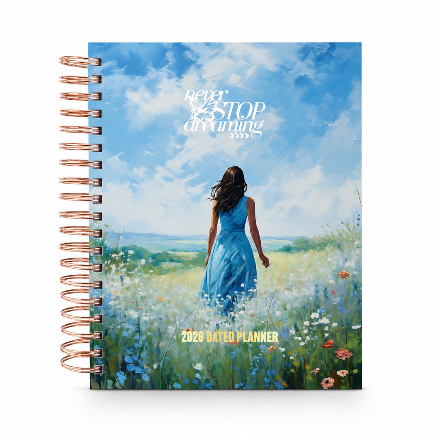2026 Dated Planner - Never Stop Dreaming