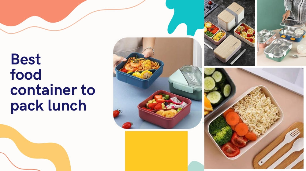 Best Food Container To Pack Lunch