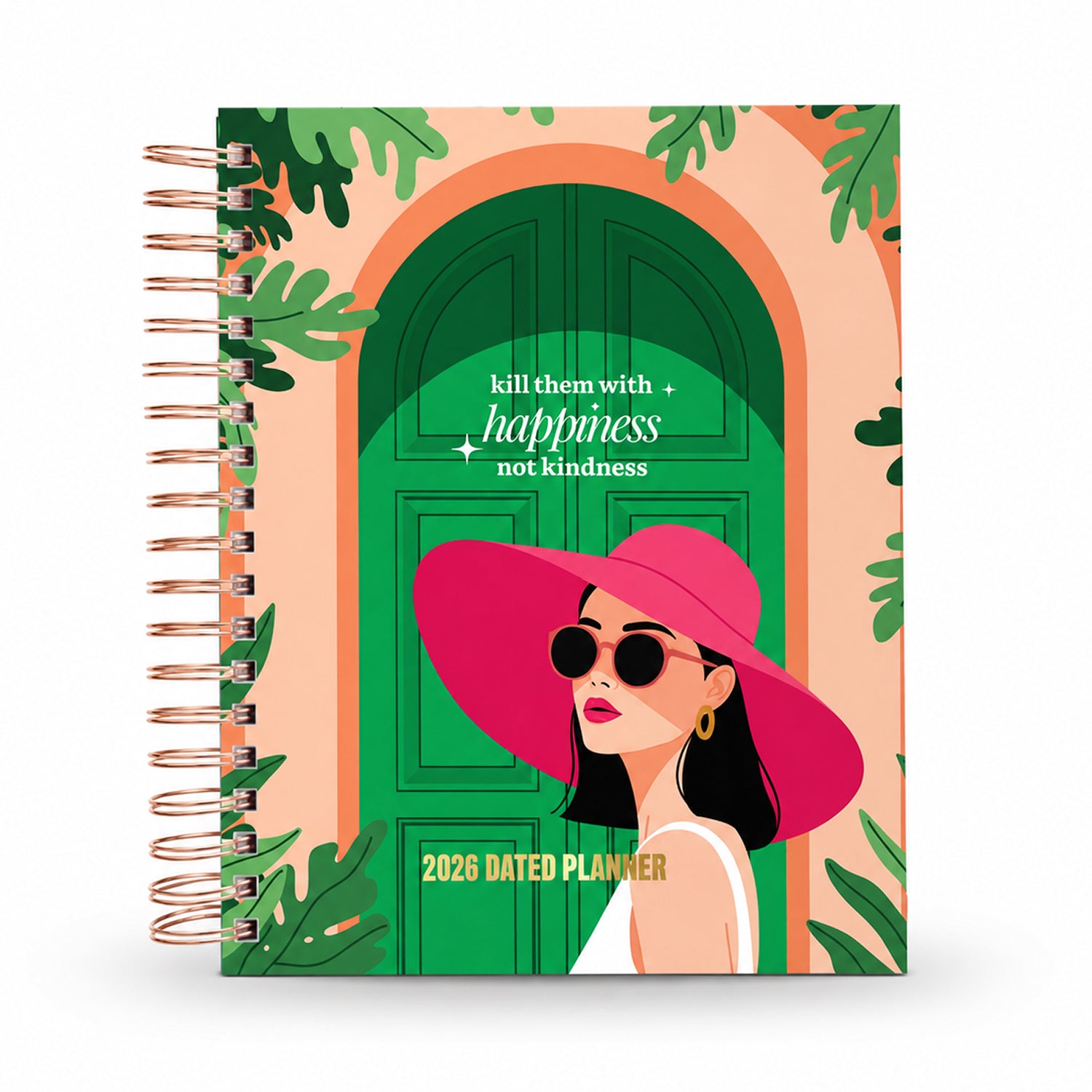 2026 Dated Planner - Kill Them With Happiness