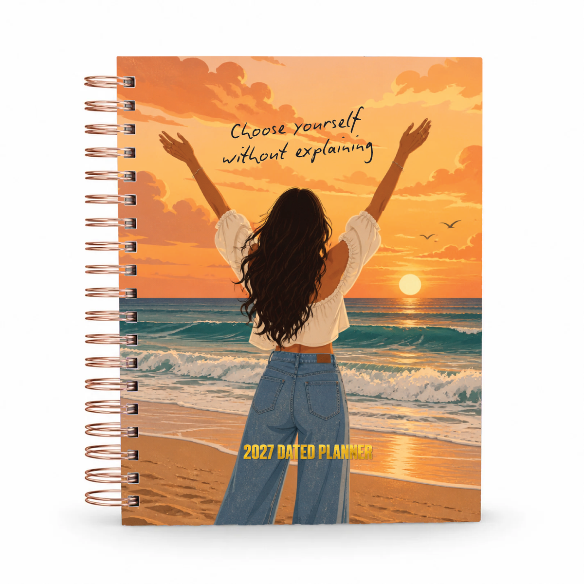 Choose Yourself Without Explaining 2027 dated planner cover
