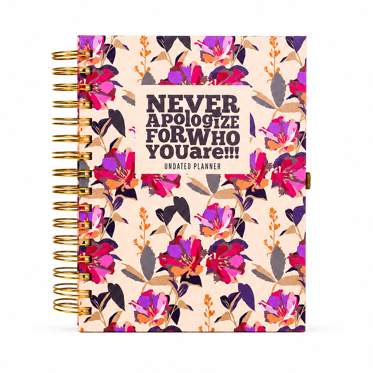Undated Yearly Planner - Never Apologize For Who You Are