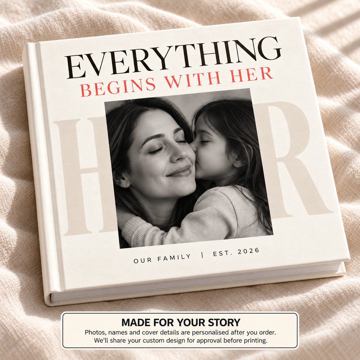 Everything Begins With Her — personalised mum photo book cover