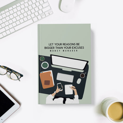 Let Your Reasons Be Bigger Than Your Excuses — Financial Planner