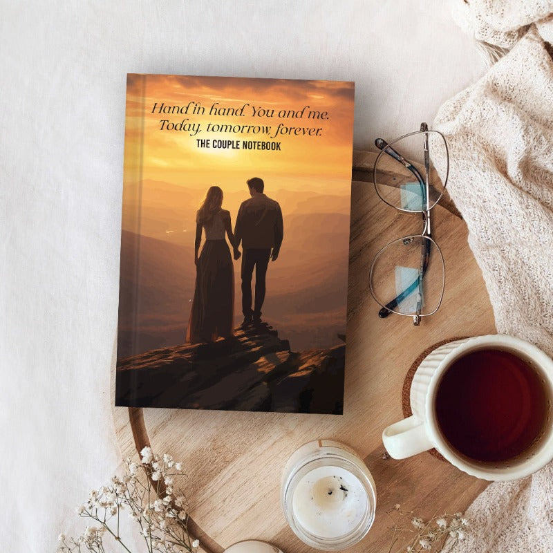 The Couple Notebook - Hand In Hand. You And Me. Today, Tomorrow, Forever